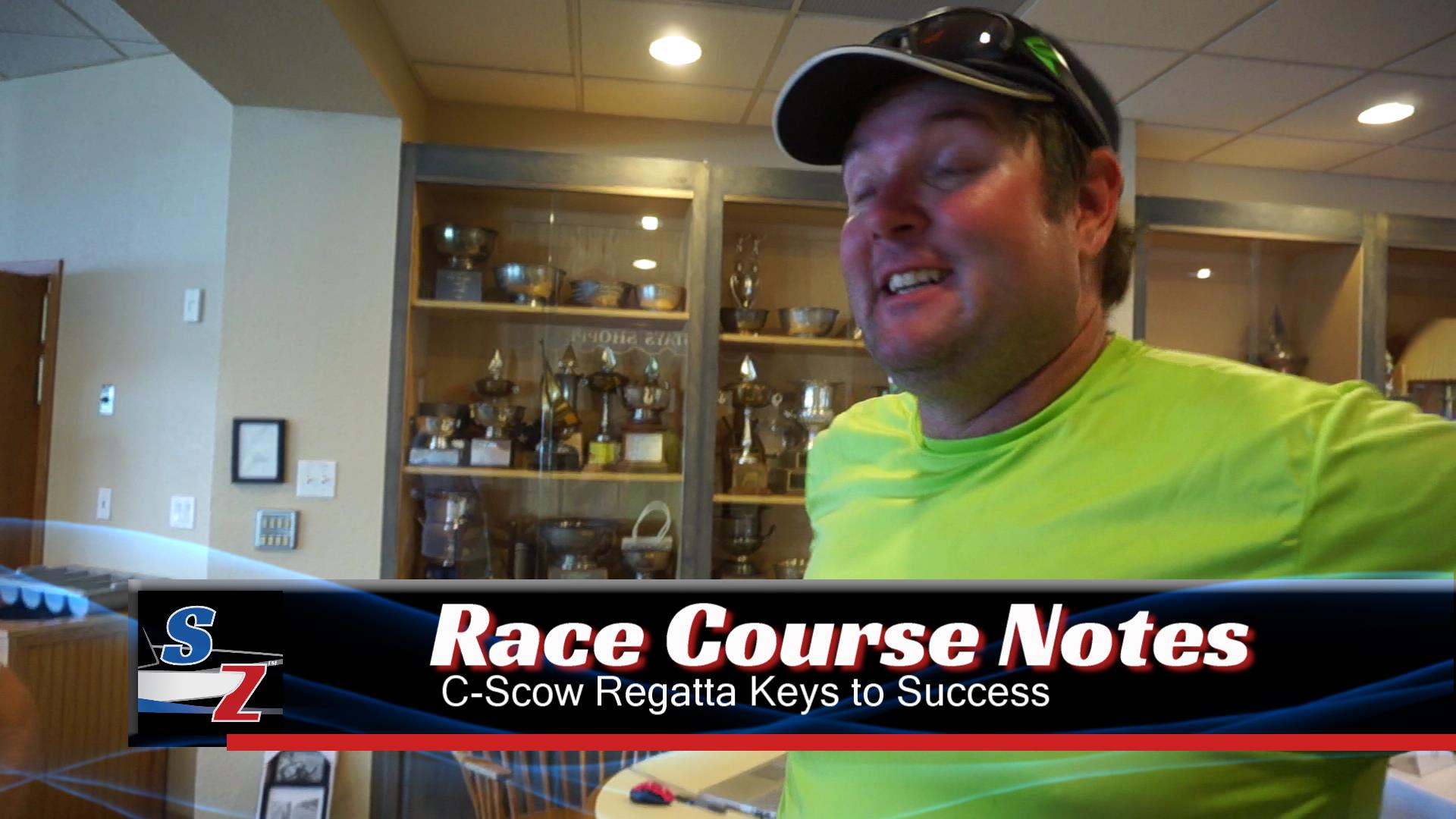 Top C-Scow Finishers Share Keys to Success – Race Course Notes