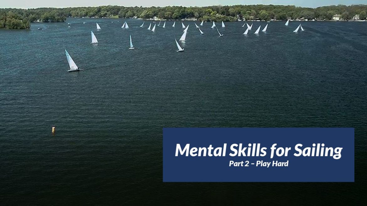 Mental Skills for Sailing - Play Hard