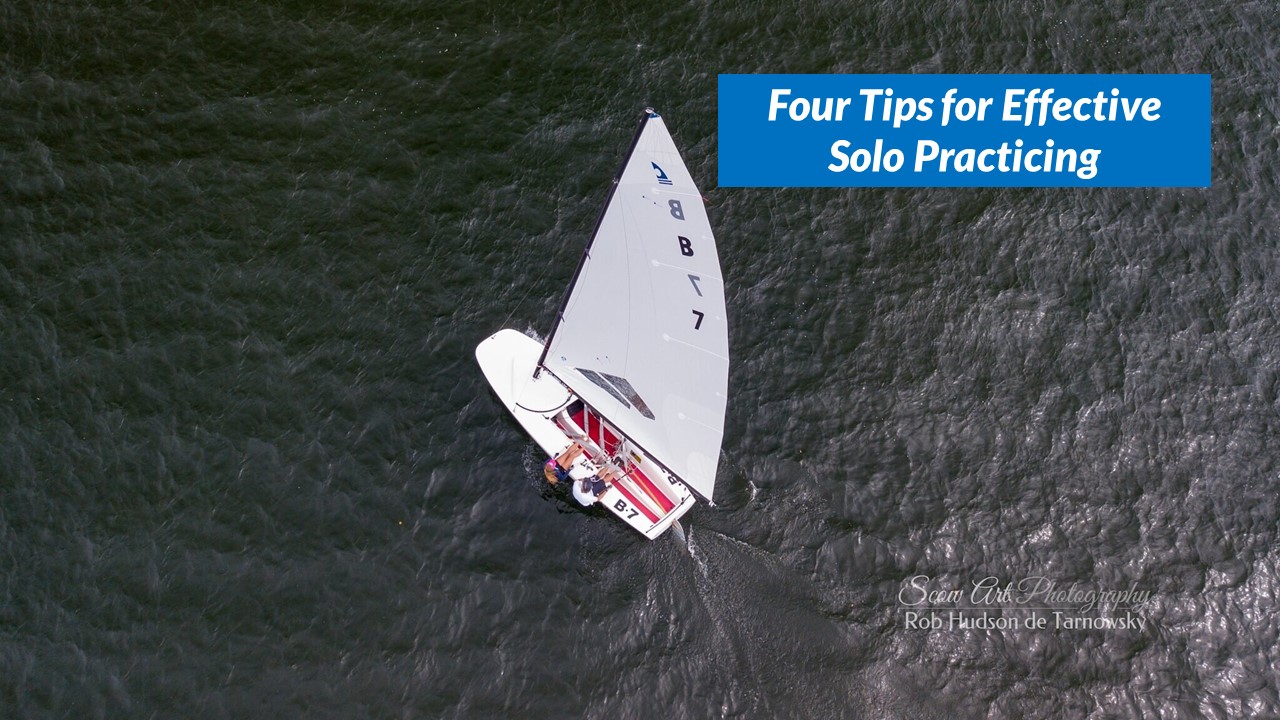 Four Tips for Effective Solo Practicing