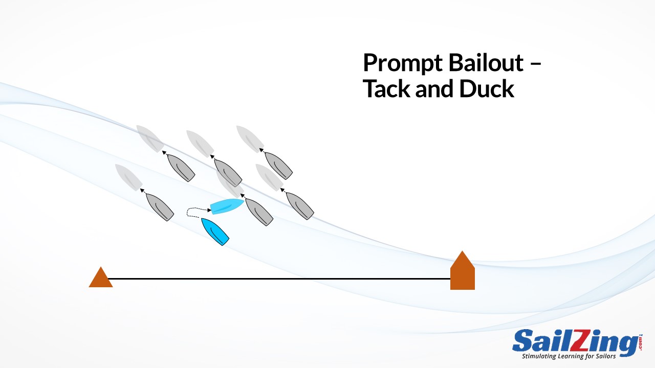 bad start - prompt bailout - tack and duck